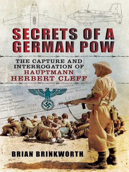 Cover image for Secrets of a German POW: the Capture and Interrogation of Hauptmann Herbert Cleff